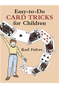 Easy-To-Do Card Tricks for Children