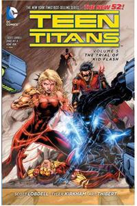 Teen Titans Vol. 5: The Trial of Kid Flash (the New 52)