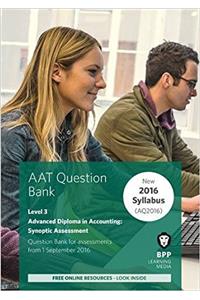 AAT Advanced Diploma in Accounting Level 3 Synoptic Assessment: Question Bank