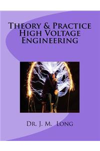 Theory & Pratice High Voltage Engineering