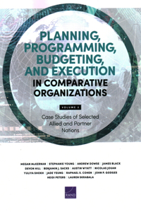 Planning, Programming, Budgeting, and Execution in Comparative Organizations: Case Studies of Selected Allied and Partner Nations