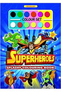 Superheroes Splashy Colouring Book