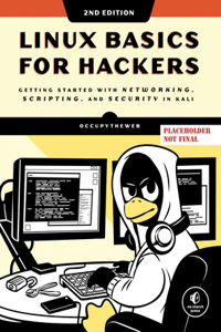 Linux Basics for Hackers, 2nd Edition