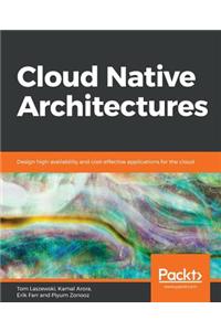 Cloud Native Architectures