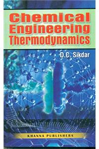 Chemical Engineering Thermodynamics