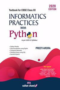 Informatics Practices with Python:Textbook for CBSE Class 12 (as per 2020-21 Syllabus)