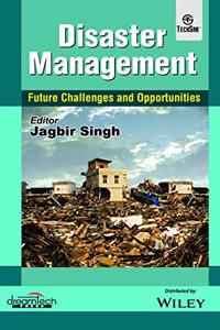 Disaster Management: Future Challenges and Opportunities