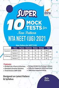 Super 10 Mock Tests for New Pattern NTA NEET (UG) 2021 - 5th Edition