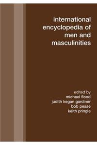 International Encyclopedia of Men and Masculinities