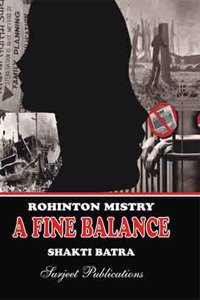 ROHINTON MISTRY: A FINE BALANCE