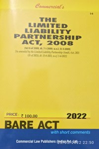 Commercialâ€™s The Limited Liability Partnership Act, 2008 (Bare Act) - Edition 2022