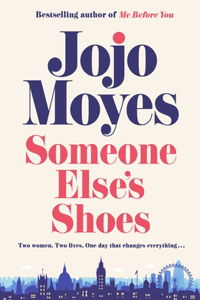 Someone Elseâ€™s Shoes: The delightful No 1 Sunday Times bestseller 2023