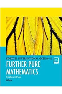 Pearson Edexcel International GCSE (9-1) Further Pure Mathematics Student Book