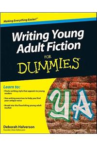 Writing Young Adult Fiction For Dummies