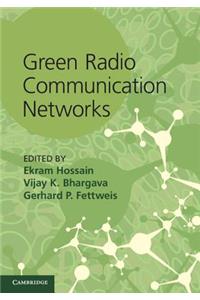 Green Radio Communication Networks