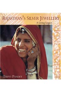 Rajasthan's Silver Jewellery: A Living Legacy