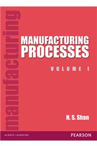 Manufacturing Processes Vol 1