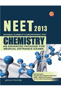 NEET National Eligibility-Cum-Entrance Test 2013: Chemistry an Advanced Package for Medical Entrance Exams.