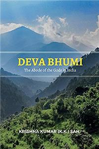 Deva Bhumi The Abode of the Gods in India