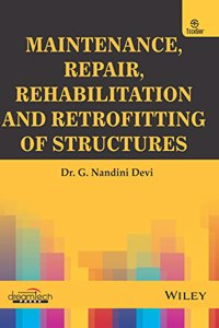 Maintenance, Repair, Rehabilitation and Retrofitting of Structures