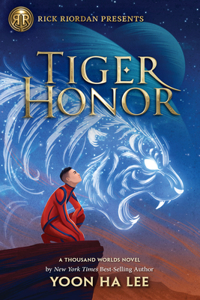 Rick Riordan Presents Tiger Honor (a Thousand Worlds Novel, Book 2)