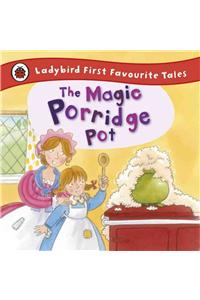 The Magic Porridge Pot: Ladybird First Favourite Tales