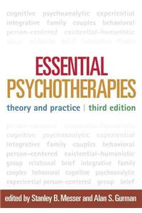 Essential Psychotherapies: Theory and Practice