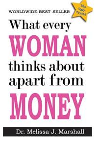 What every woman thinks about apart from money