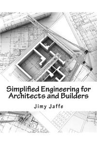 Simplified Engineering for Architects and Builders