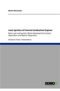 Laser Ignition of Internal Combustion Engines