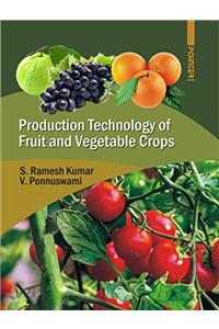 Production Technology of Fruit and Vegetable Crops