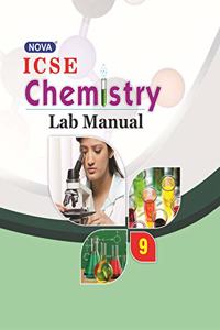 Nova ICSE Lab Manual in Chemistry : For 2021 Examinations(CLASS 9 )