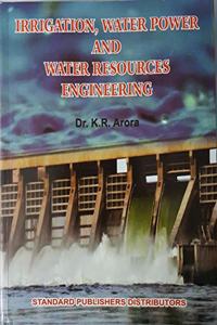 Irrigation Water Power and Water Resources Engineering