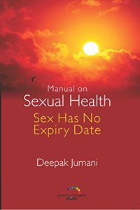 Manual on Sexual Health - ô�°„ô�°�ô�°„Sex Has No Expiry Date