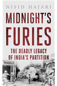 Midnight's Furies: The Deadly Legacy of India’s Partition
