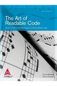 The Art Of Readable Code: Simple And Practical Techniques For Writing Better Code