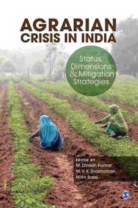 Agrarian Crisis in India: Status, Dimensions and Mitigation Strategies