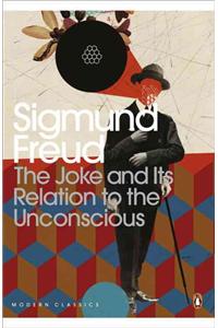 The Joke and Its Relation to the Unconscious