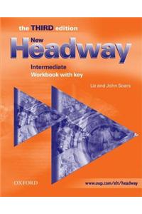 New Headway: Intermediate Third Edition: Workbook (with Key)