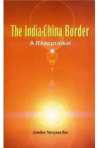 The India-China Border: A Reappraisal