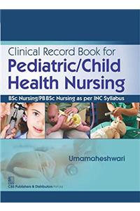Clinical Record Book for Pediatric/Child Health Nursing