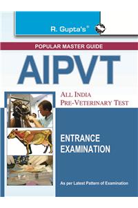All India Pre-Veterinary Test (AIPVT) For Admission to B.V.Sc & A.H. Course Exam Guide