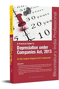 A Practical Guide to Depreciation Under Companies Act, 2013: Law Practice and Procedure
