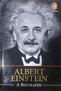 Albert Einstein A Biography
