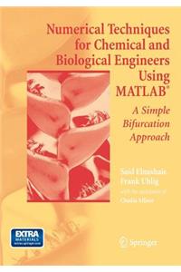 Numerical Techniques for Chemical and Biological Engineers Using Matlab(r)