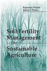 Soil Fertility Management for Sustainable Agriculture