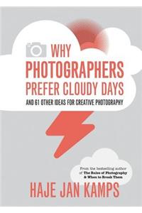 Why Photographers Prefer Cloudy Days