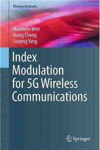 Index Modulation for 5g Wireless Communications