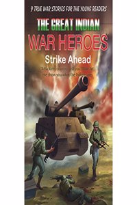 Great Indian War Heroes Strike Ahead