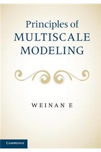 Principles of Multiscale Modeling